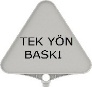Üçgen Levha Tek Yön Özel Baskı – ZT772S